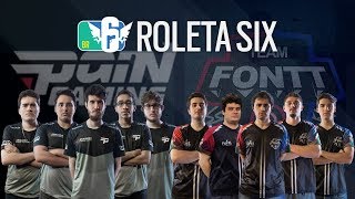 BR6  ROLETA SIX  PAIN GAMING VS TEAM FONTT  Rainbow Six Siege [upl. by Nyleahs455]