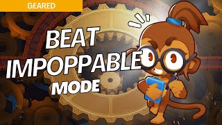 How to Beat Impoppable Mode Hard on Geared  BTD6 Strategy [upl. by Traci]