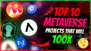 TOP 10 Metaverse Projects That Can 100x SOON [upl. by Derna96]