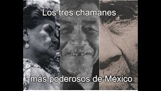 Chamanes más poderosos de México [upl. by Adnima164]