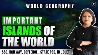 Important Islands of the World  World Geography with Mapping [upl. by Avonasac744]