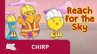 Chirp  Season 1  Episode 21  Reach for the Sky [upl. by Adnihc]