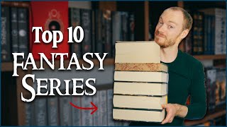 The Ultimate Top 10 Fantasy Book Must Reads [upl. by Figge]