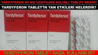 Tardyferon 80 Mg Uzatılmış Salımlı Kaplı Tablet NedirTardyferonun Yan Etkisi Nedir Nasıl Kullanılır [upl. by Anos]