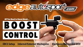 All You Need To Know About Boost Control and Wastegates  Edge Autosport [upl. by Sedaiuqlem]