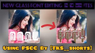 New Glass Font Editing In 10 Minutes Using PSCC By TKSshorts picsartphotoeditinggoldglassfont [upl. by Christiansen]