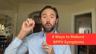 4 Ways to Reduce BPPV Symptoms after the Epley Maneuver [upl. by Ahsenad140]