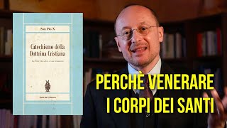 Perché venerare i corpi dei santi catechismo [upl. by Magdau750]