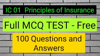 MCQ Full test – IC 01 Principle of Insurance free 100 Questions [upl. by Ronnholm]