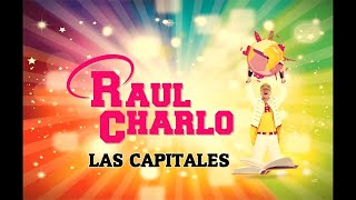 LAS CAPITALES  CANCIONES INFANTILES DE RAUL CHARLO [upl. by Eyahs]