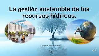 La gestión sostenible de los recursos hídricos investigación [upl. by Steen916]