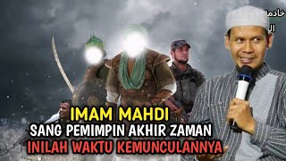 IMAM MAHDI❗PEMIMPIN AKHIR ZAMAN DAN KAPAN WAKTU KEMUNCULANNYA [upl. by Naitsabes]