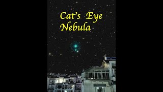 The Cats Eye NebulaNGC 6543 in the urban night sky [upl. by Fedirko]