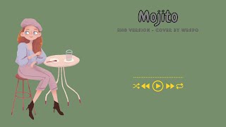 Mojito  Eng Version Cover by WBSPO  Vietsub  Lyrics [upl. by Ladiv]