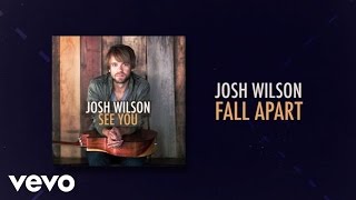 Josh Wilson  Fall Apart Lyric Video [upl. by Alimak]