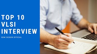 top ten vlsi interview questions vlsi interview verilog cmos uvm systemverilog [upl. by Noni]