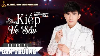 KIẾP VE SẦU  ĐAN TRƯỜNG  LIVE IN MÂY LANG THANG ĐÀ LẠT [upl. by Nadabb]