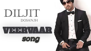 VEERVAAR  Diljeet Dosanjh  Sardarji  Neeru Bajwa  Mandy Takhar  Latest song Evergreenmusictab [upl. by Ainahpets]