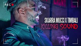 Skarra Mucci x Timbali  Killing Sound Official Audio [upl. by Anisor]