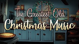 The Greatest Old Christmas Music 🎄 Classic Christmas Songs Playlist 🎅 Oldies Christmas Music Mix [upl. by Pillihpnhoj]