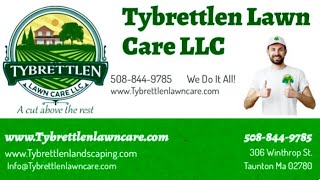 Tybrettlen Lawn Care LLC  Taunton Ma  5088449785  wwwTybrettlenlawncarecom [upl. by Hctud]