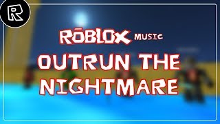 ROBLOX Music  Outrun the Nightmare [upl. by Krystyna]