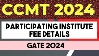 CCMT 2024 participating institute fee detailsgate 2024 [upl. by Nahpos]