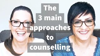 The Three Main Approaches To Counselling [upl. by Netty]