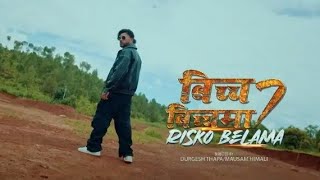 Bicha bichama 7  risko bela ma  Durgesh thapa new song [upl. by Culberson]