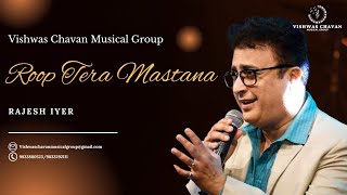 Roop Tera Mastana  Rajesh Iyer  Vishwas Chavan Musical Group [upl. by Akeme]