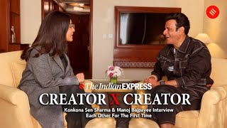 Creator x Creator Konkona Sen Sharma Manoj Bajpayee On Career Highlights University Nostalgia [upl. by Hgielra]