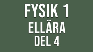 Fysik 1  Ellära del 4 av 4 [upl. by Tivad292]