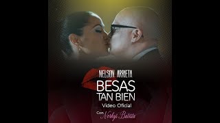 Nelson Arrieta  Besas tan bien Video Oficial [upl. by Connie919]