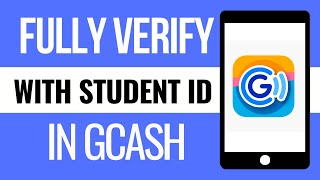 How to Fully Verify with Student ID in GCash Account 2024 Update [upl. by Zielsdorf495]