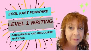 ESOL Level 1 Writing 3  Paragraphs and Discourse Markers [upl. by Bozuwa]