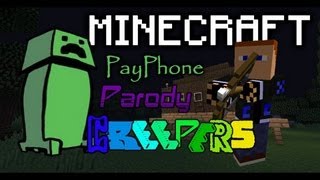 Creepers A Minecraft Parody of Payphone by Maroon 5 [upl. by Pandolfi]