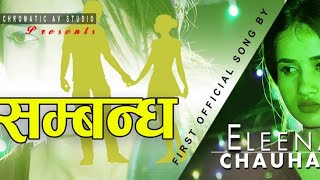 Sambandha 💕💕 EleenaChauhan  Nepali Song 2024 [upl. by Ardnuahs]