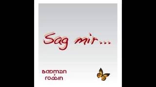 bAdman amp roBBin  Sag Mir Radio Edit [upl. by Leiser]