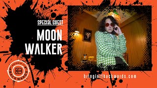 Moon Walker Podcast Interview with Bringin It Backwards [upl. by Apthorp452]