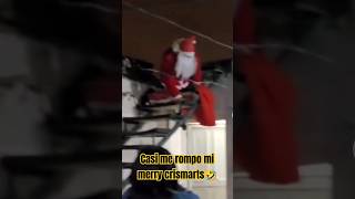 humor casi me rompo mi cuautherockyelgato viralvideo santa gracioso memes navidad [upl. by Lundquist]