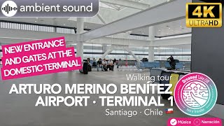 ¡New entrance and gates at Domestic Terminal of Arturo Merino Airport SCL Santiago Chile🇨🇱 4K [upl. by Stochmal]