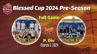 SBC vs Chai Chee 3Mar24  Blessed Cup 2024 PreSeason  Full Game [upl. by Bernadene]