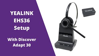 Yealink EHS36 Electronic Hook Switch Setup With Discover Adapt 30 Wireless Headset [upl. by Akinihs922]