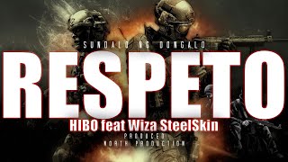 RESPETO  HiBO feat Wiza Steelskin Bfpro [upl. by Gierk]