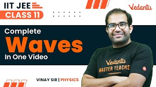 Waves Class 11  One Shot  JEE 2024  IIT JEE  Vinay Shur Sir  Vedantu [upl. by Assener887]