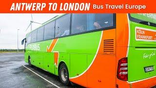 Flixbus Antwerp To London UK  International Coach Road Trip  BELGIUM TRAVEL VLOG EP77 [upl. by Anelagna366]