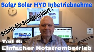 Sofar Solar HYD Inbetriebnahme SchrittfürSchritt  Teil 6 Einfacher Notstrombetrieb [upl. by Behah597]