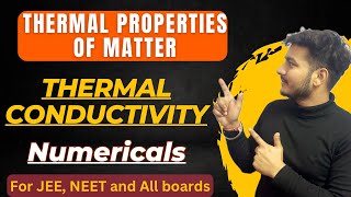 Lecture 6  Thermal Properties pf Matter  Numericals based on Thermal Conductivity Important [upl. by Yael659]