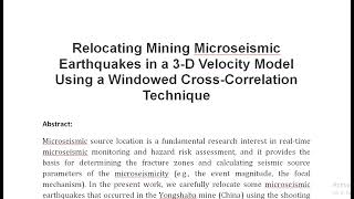 Relocating Mining Microseismic Earthquakes in a 3 D Velocity Model Using a Windowed Cross Correlatio [upl. by Wiese]