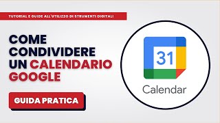 Come Condividere un Calendario Google  Tutorial Google Calendar Italiano [upl. by Meir]